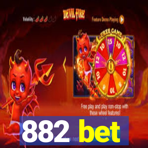 882 bet